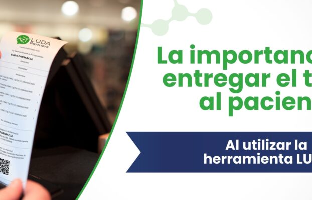 La importancia de entregar el ticket al paciente con LUDA