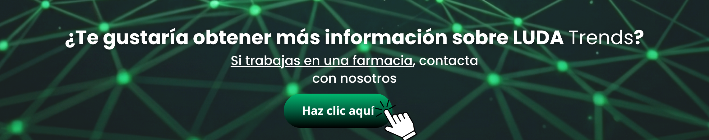 ¿Te gustaría obtener más información sobre LUDA Trends?